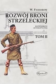 Development of Small Arms - Volume 2. Development of Automatic Weapons