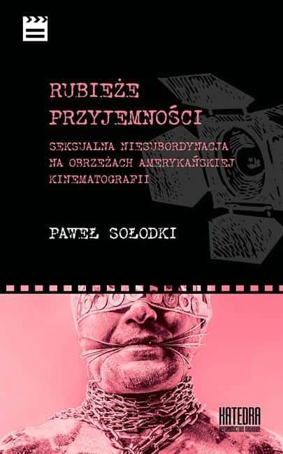 Rubieże Przyjemności - book about transgressive cinema - discover a new dimension!