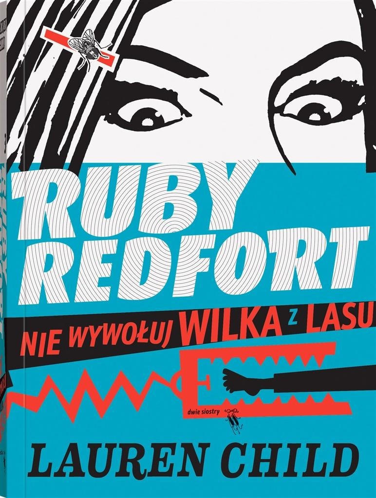 Ruby Redfort. Don't Call the Wolf From the Forest - Third Part of the Bestselling Series