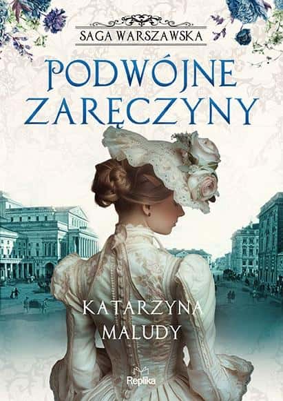 Replika - Double engagement. Warsaw Saga. Volume 2 - historical novel