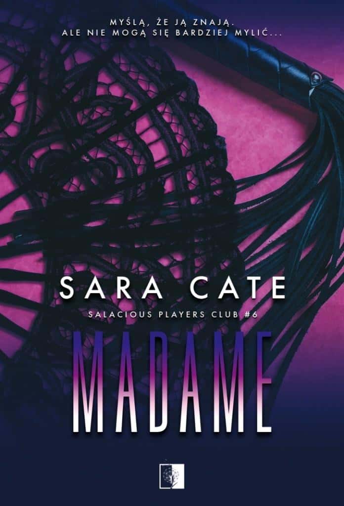 Sara Cate - Salacious Players Club T.6 Madame