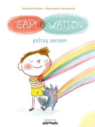 Adamada Sam and Watson look with their hearts - book about acceptance