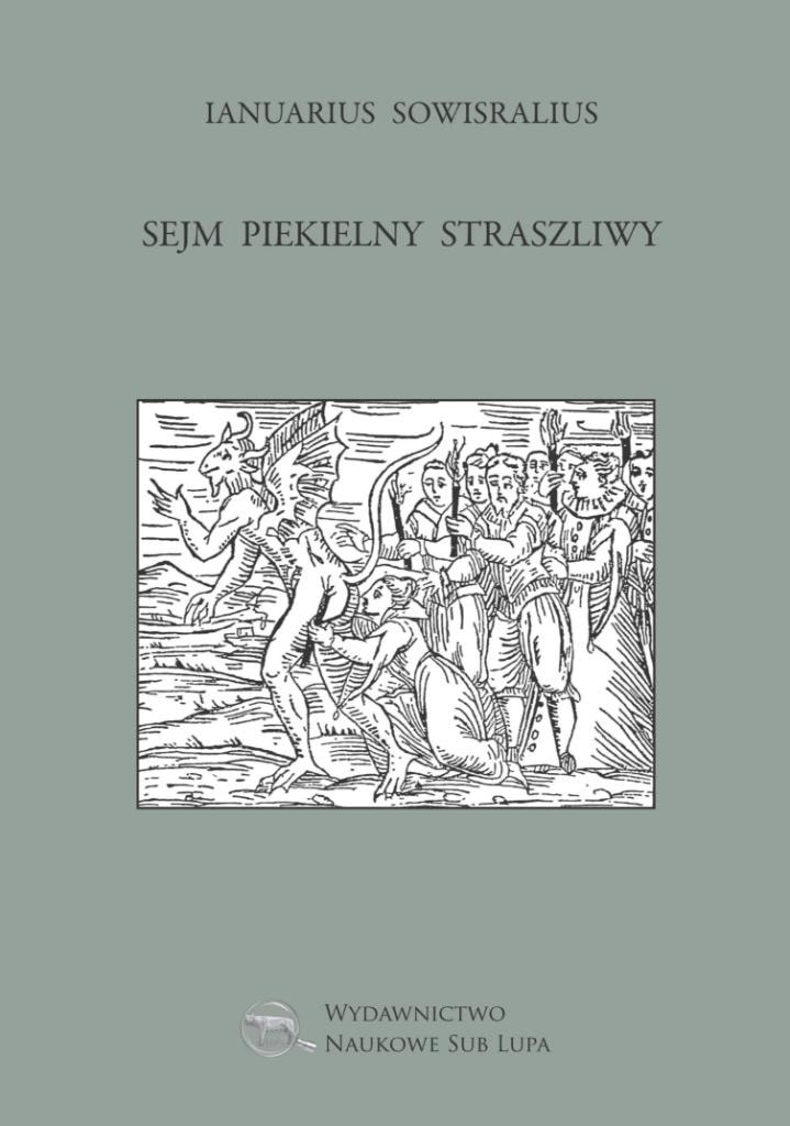 Ianuarius Sowisralius - The terrible Hellish Parliament T.44 - an early modern bestseller