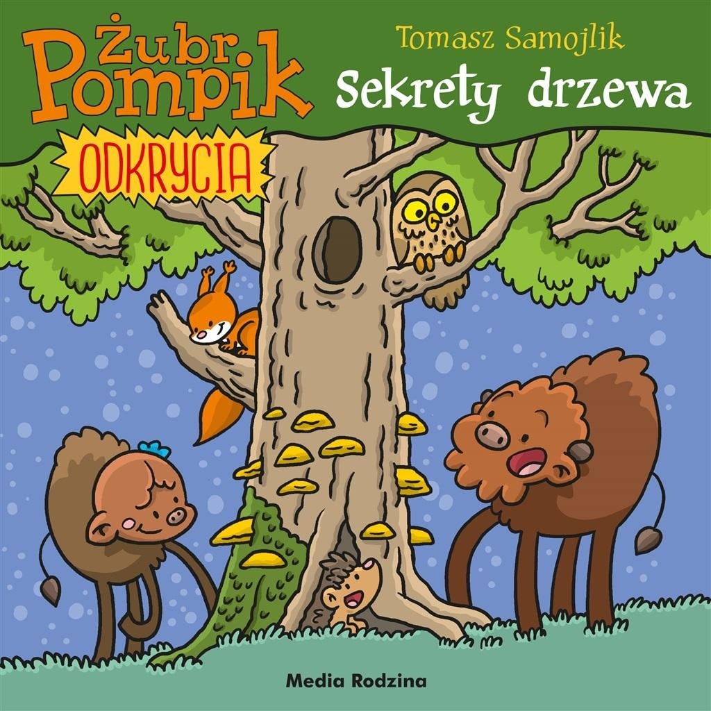 Żubr Pompik. Discoveries T.4 Secrets of the Tree - discover the secrets of nature!