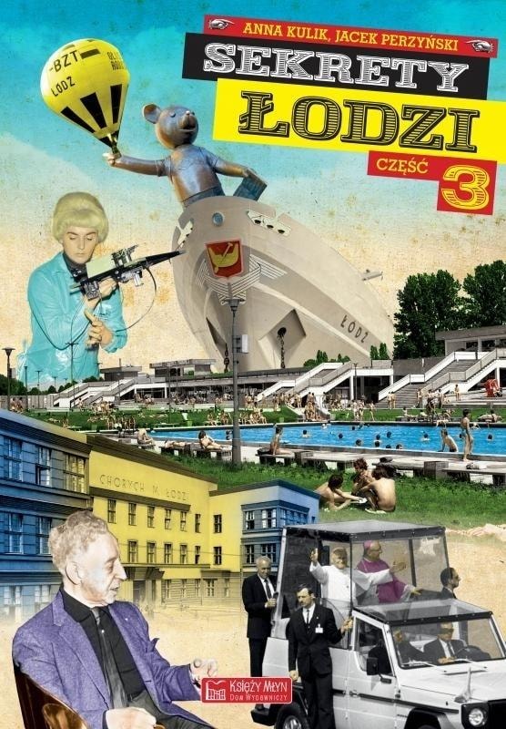 Księży Młyn Secrets of Lodz Part 3 - fascinating reading about Lodz