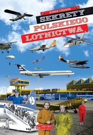 Secrets of Polish Aviation - a book full of secrets and stories