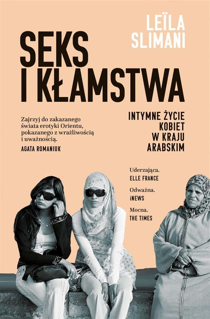 Leila Slimani - Sex and Lies. The Intimate Life of Women in an Arab Country