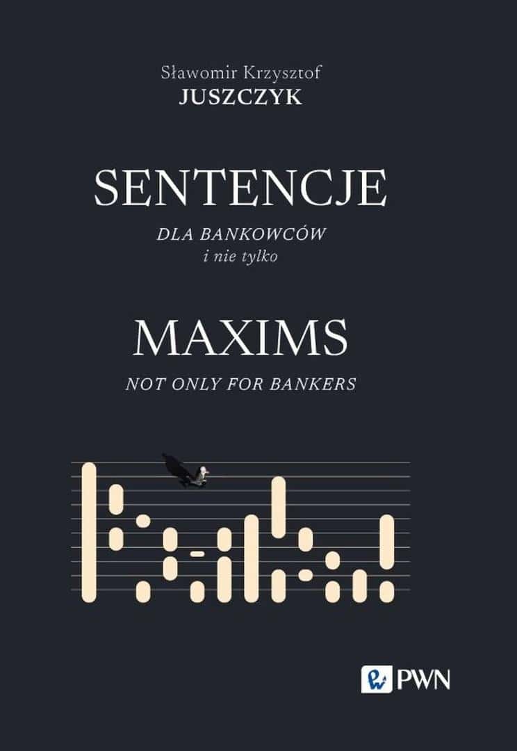 Sławomir Krzysztof Juszczyk - Sentences for bankers and more