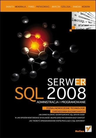 Helion SQL Server 2008 Administration and programming - collective work