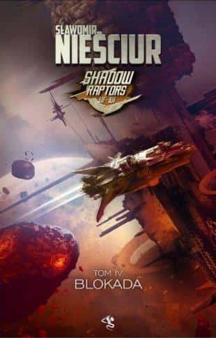 Sławomir Nieściur - Shadow Raptors T.4 Blockade - captivating read