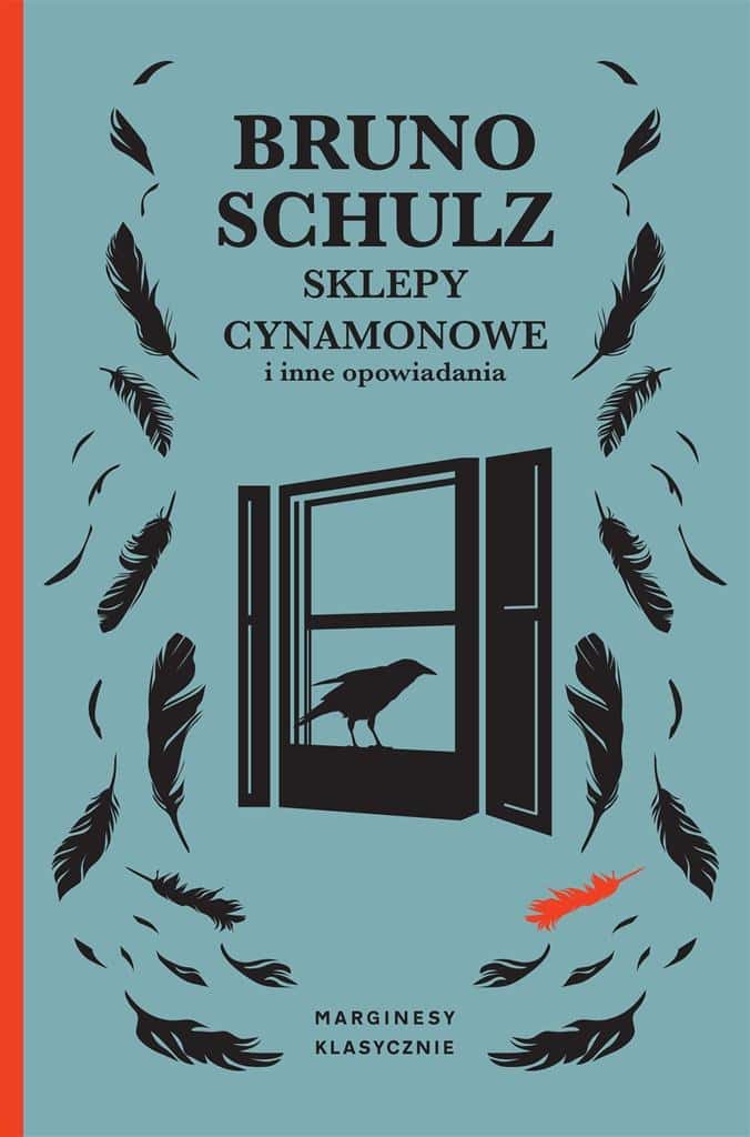 Bruno Schulz - The Cinnamon Shops and other stories - A classic of literature in hardcover