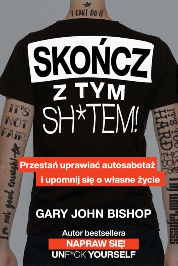 Gary John Bishop - Skończ z tym sh*tem! - Motivation and personal development