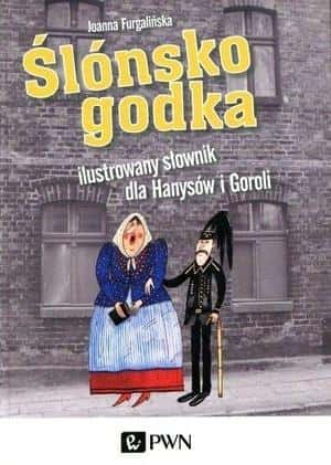 Slonsko Godka - Illustrated dictionary for Hanys and Gorols