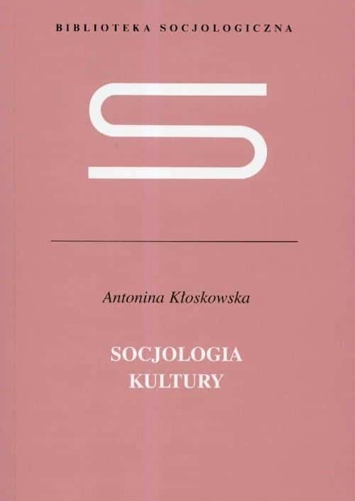 Antonina Kłoskowska - Sociology of Culture - mandatory reading for everyone!