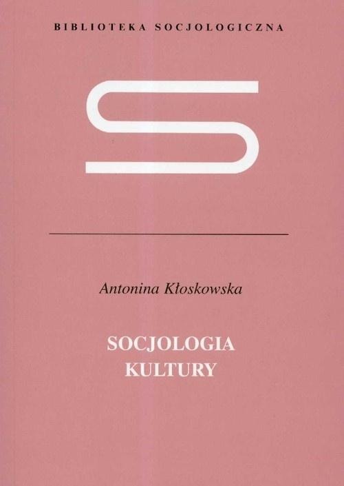 Antonina Kłoskowska - Sociology of Culture - mandatory reading for everyone!