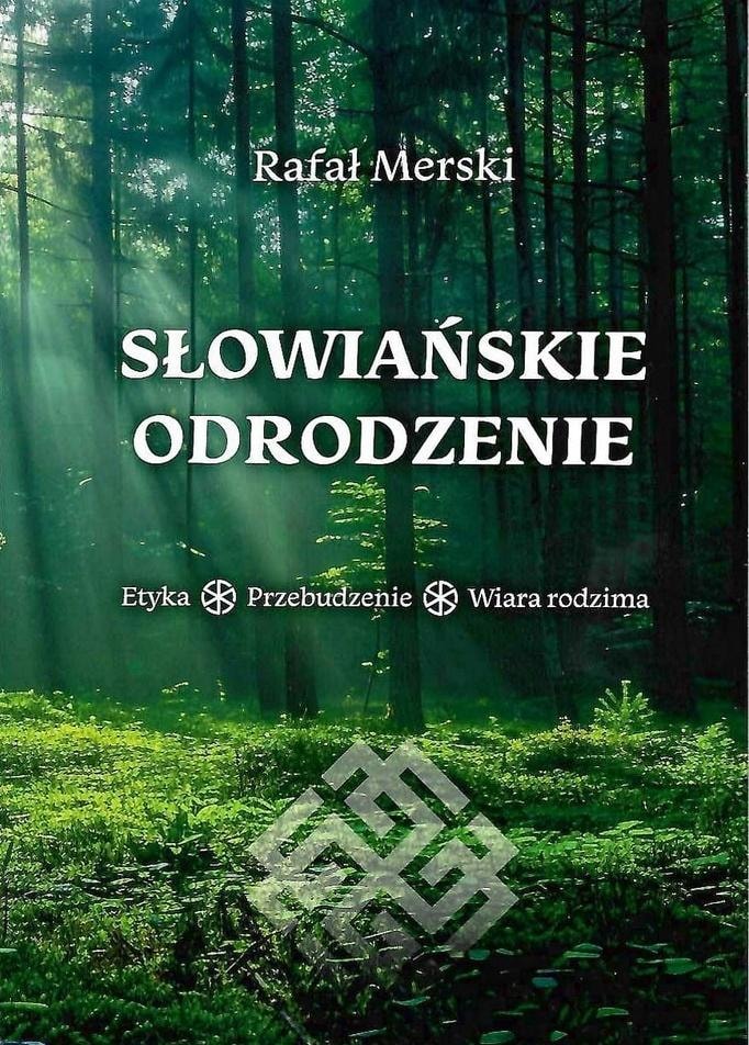 Rafał Merski - Slavic Revival: Ethics and Faith of Ancestors