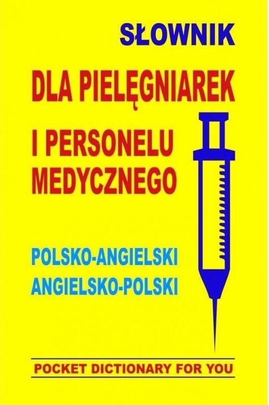 Dictionary for nurses and medical personnel - Polish-English