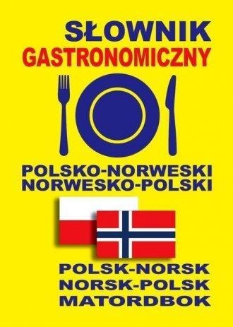 Gastronomic Dictionary - Polish-Norwegian and Norwegian-Polish - Discover the Flavors of Scandinavia