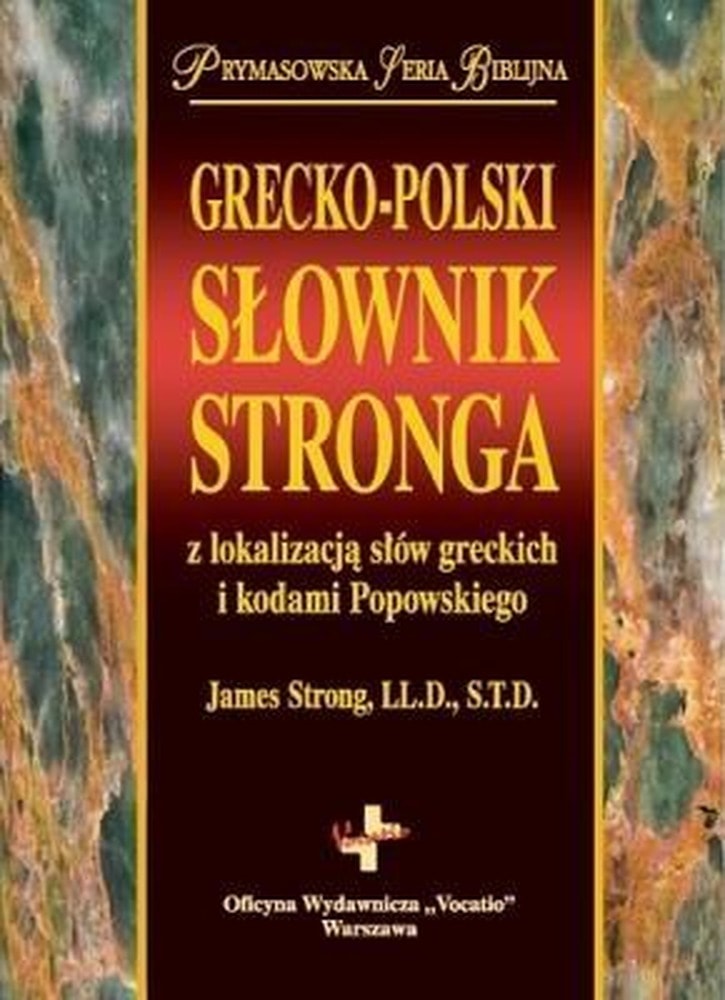 Strong's Dictionary - Greek-Polish - James Strong - Discover the depth of the Bible