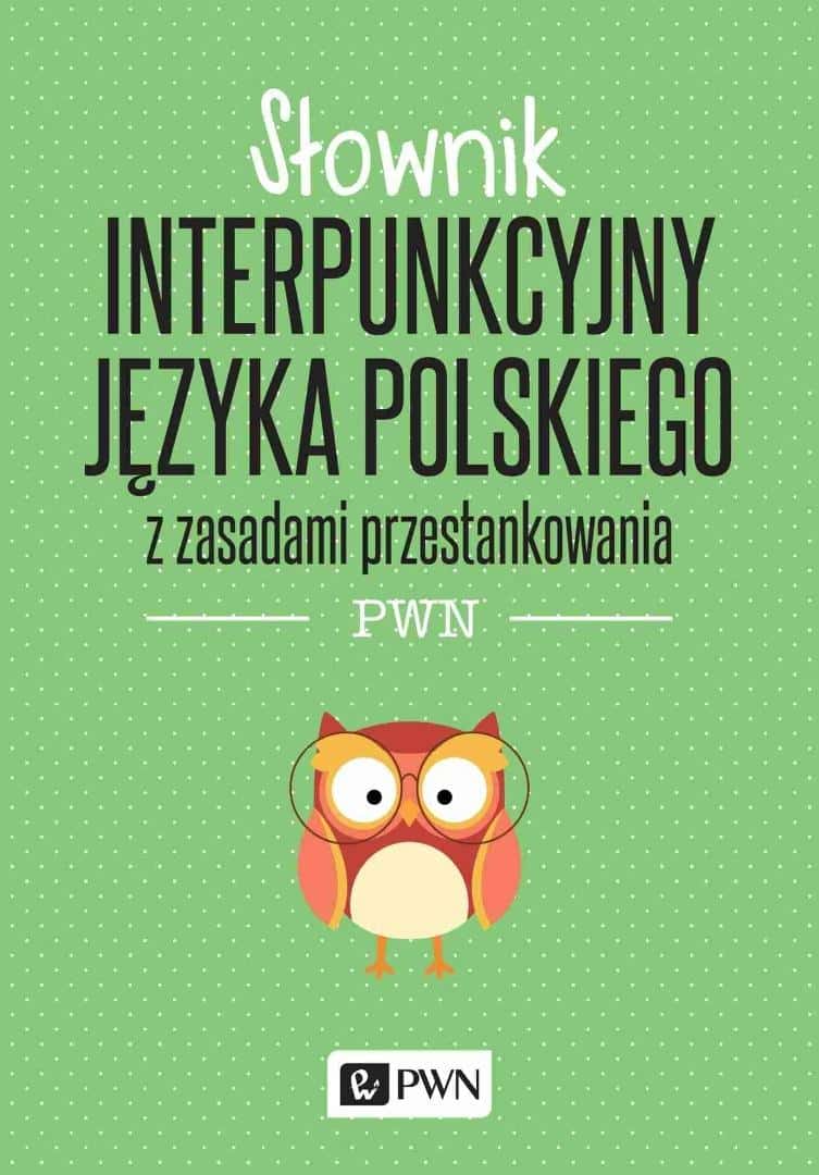 PWN Punctuation Dictionary of Polish - Punctuation Rules, 2022 Edition