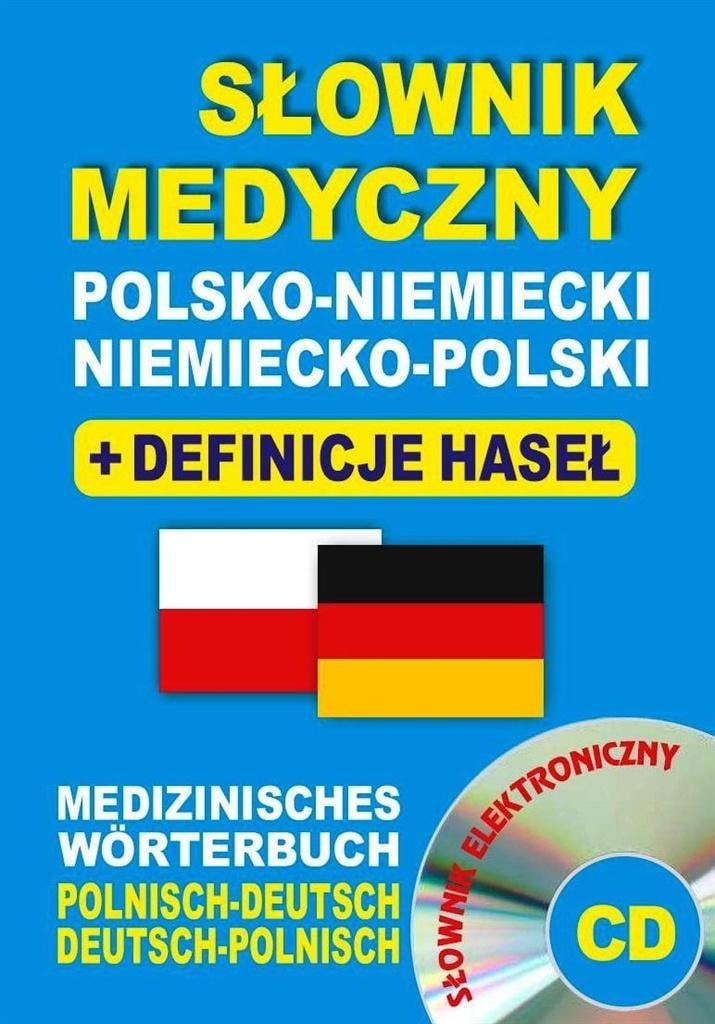 Polish-German German-Polish Medical Dictionary +CD - indispensable in medicine
