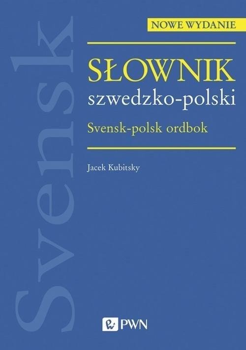 Jacek Kubitsky Swedish-Polish Dictionary - modern edition for everyone