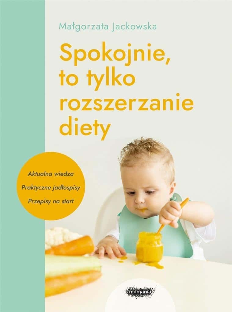 Mamania Relax, it's just expanding the diet - a guide for parents