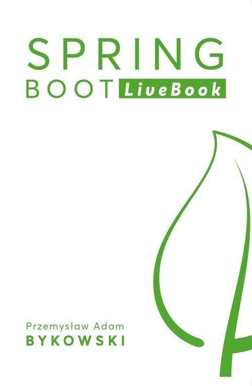 Spring Boot LiveBook - Przemysław Bykowski - innovative approach to learning programming