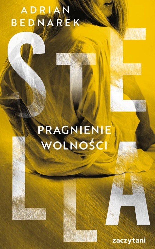 Stella. Pragnienie wolności - Powieść