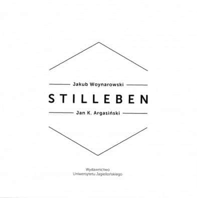 Stilleben - Jan K. Argasiński, Jakub Woynarowski - discover a new dimension of art