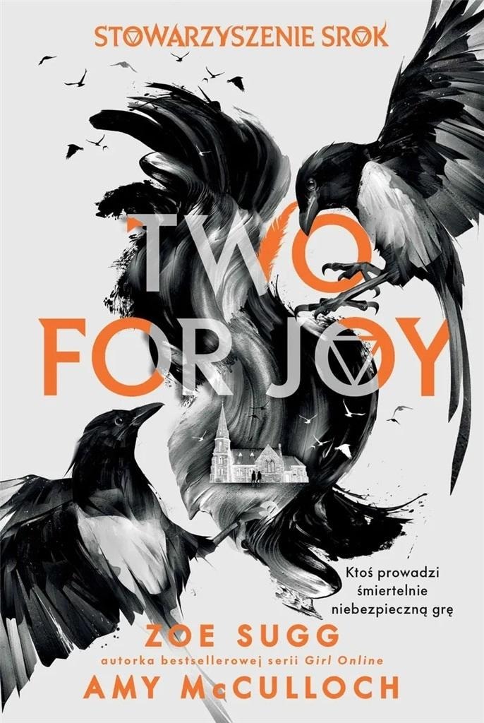 Stowarzyszenie Srok: Two for joy - Amy McCulloch; Zoe Sugg - blood-curdling finale of the bestselling series