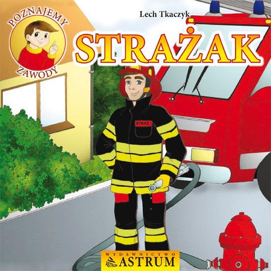 Lech Tkaczyk - Fireman + CD - Educational fairy tale for children