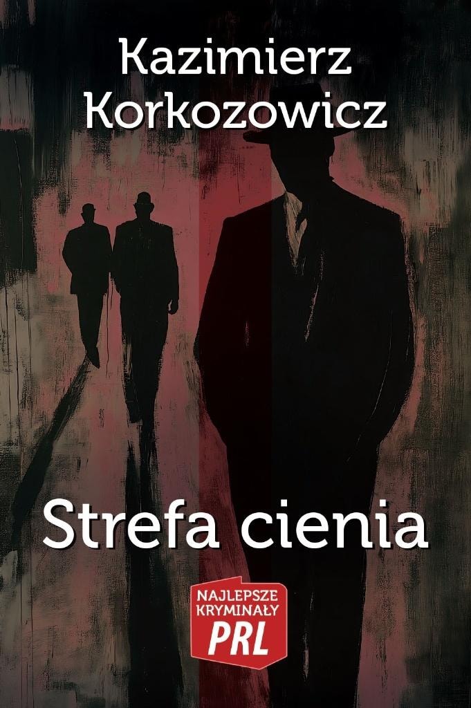 Kazimierz Korkozowicz Shadow Zone - a thrilling crime novel