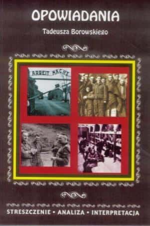 Magdalena Selbirak - Summary of stories by Tadeusz Borowski