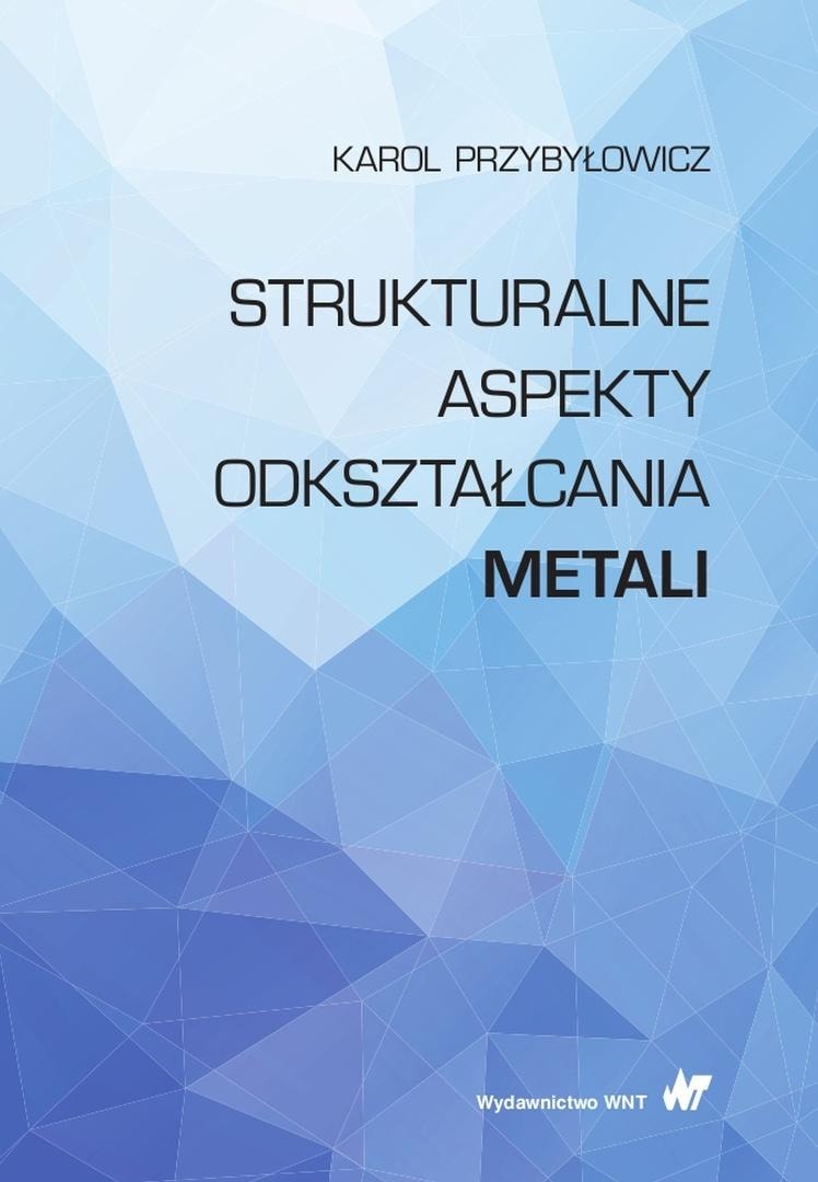 Karol Przybyłowicz - Structural aspects of metal deformation