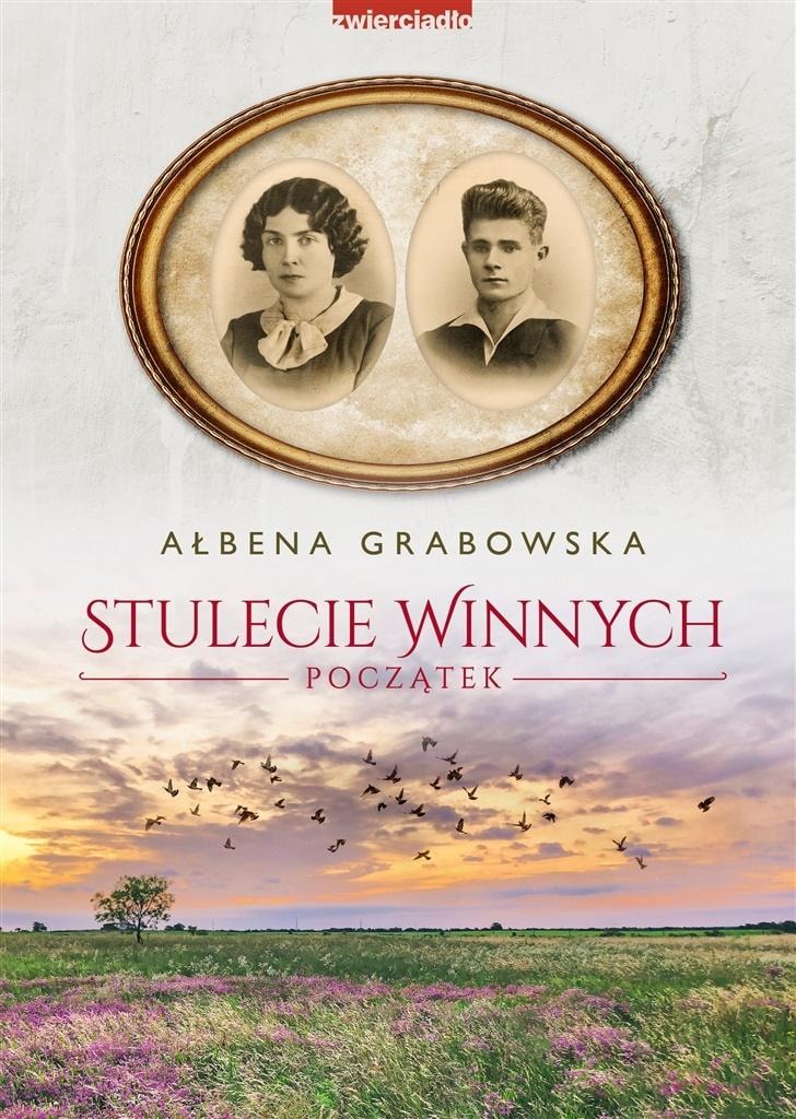 Ałbena Grabowska Stulecie Winnych The Beginning - family saga with a historical background