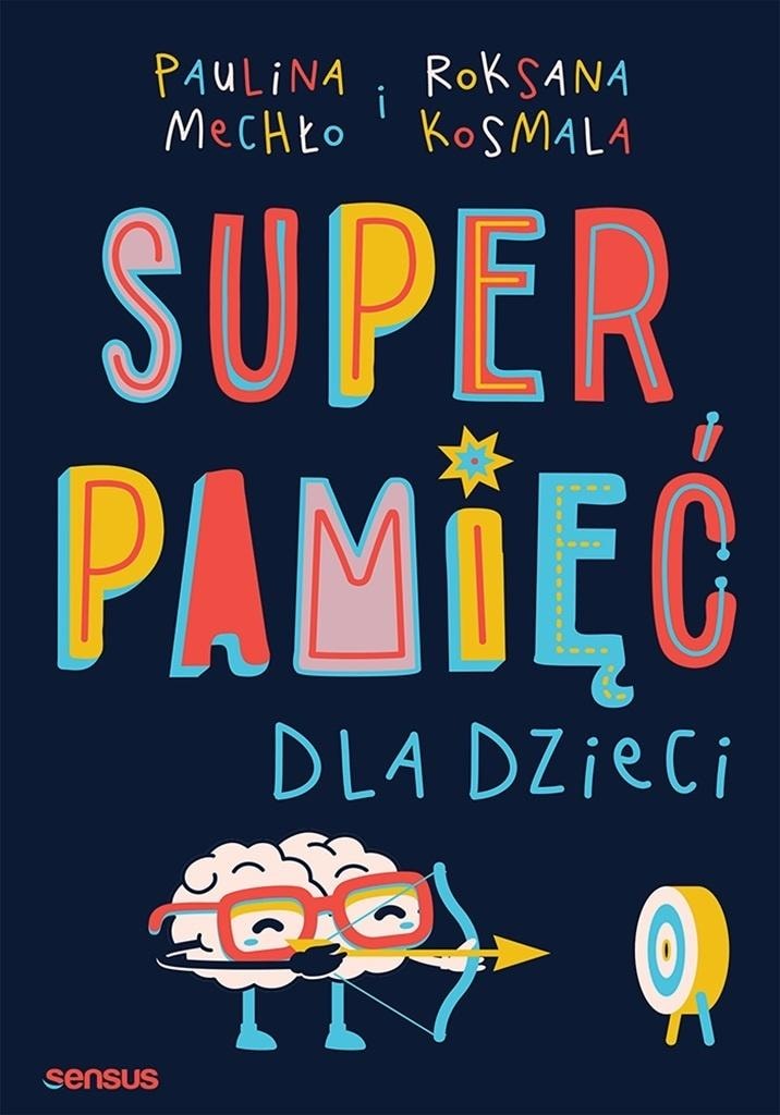 Super Memory for Children w.2 - Paulina Mechło, Roksana Kosmala - ideal book for memory exercises