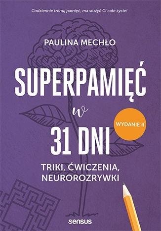 Paulina Mechło - Super Memory in 31 Days. Tricks, Exercises... ed. 2023