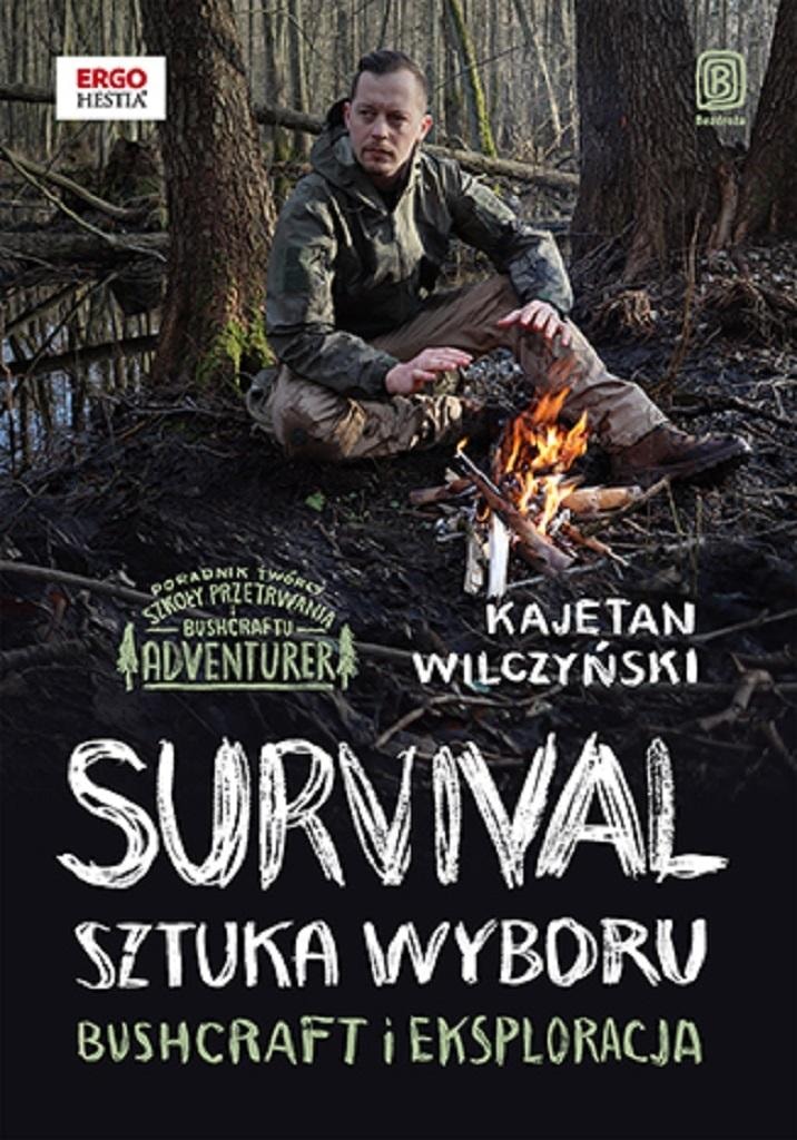 Bezdroża Survival: The Art of Choice - Bushcraft and Exploration
