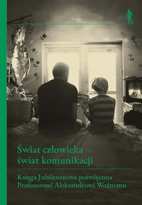 The world of man - the world of communication - Małgorzata Kolankowska, Michał Rydlewski - about interpersonal relationships