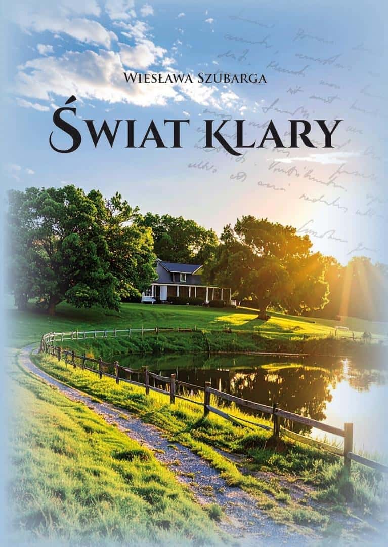 Wiesława Szubarga - Klara's World - a novel about life in the countryside