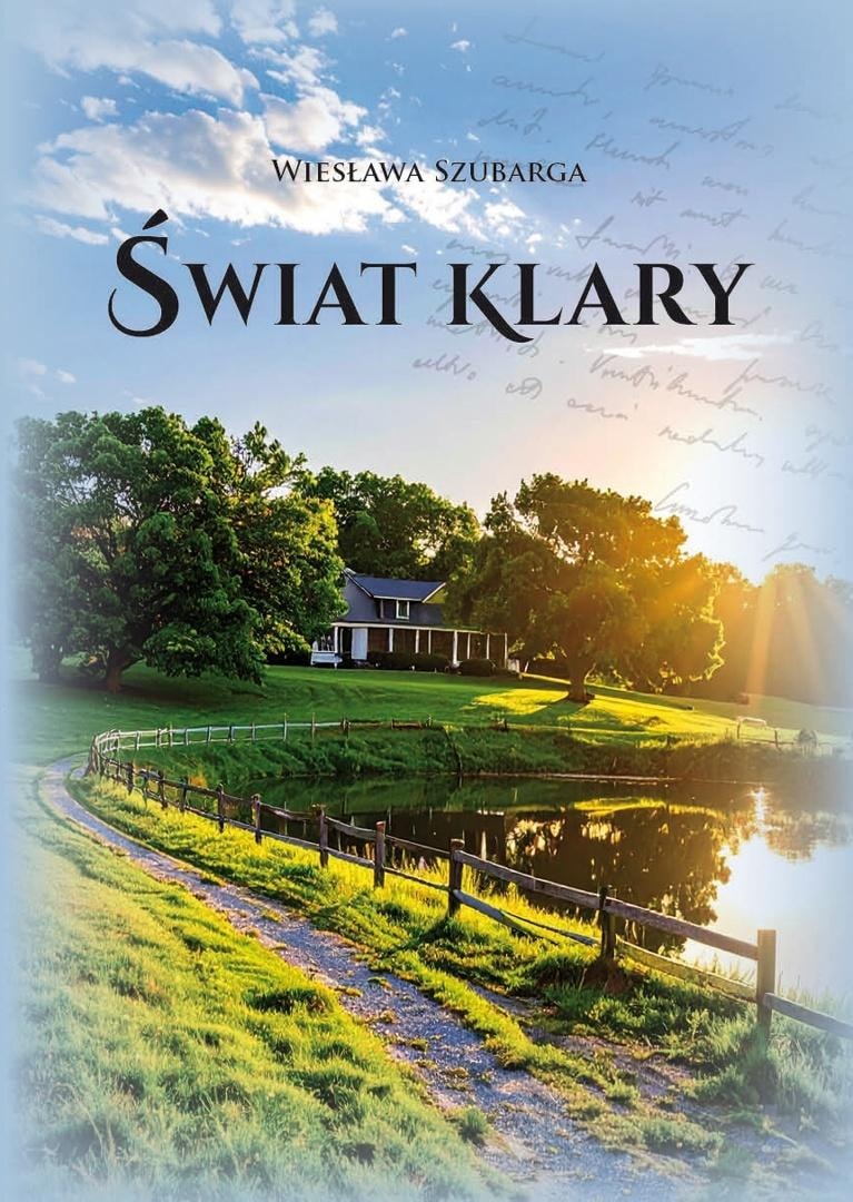 Wiesława Szubarga - Klara's World - a novel about life in the countryside