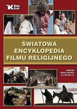 Biały Kruk World Encyclopedia of Religious Film - History of cinema and faith