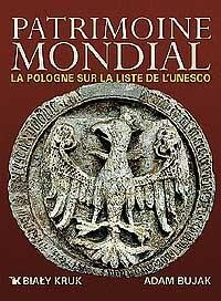 Adam Bujak - World Heritage - Patrimoine Mondial - photo album