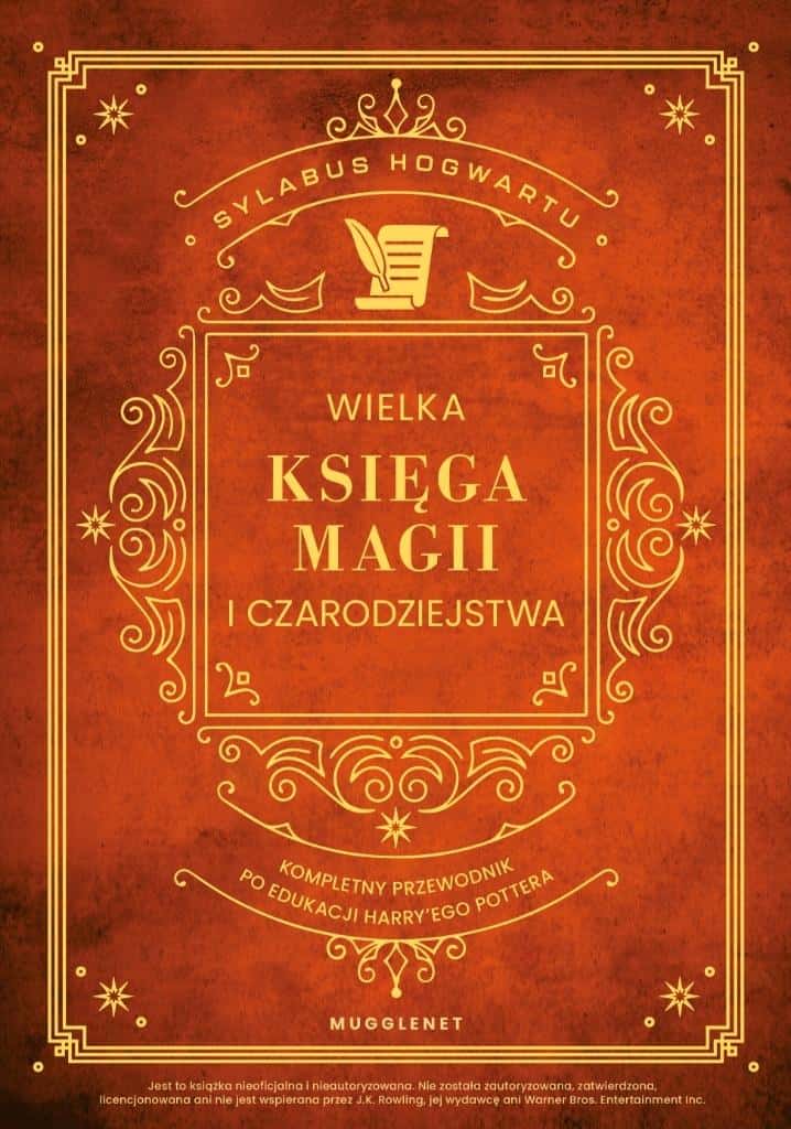 The Great Book of Magic and Wizardry - A complete guide to Hogwarts