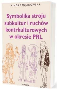 Symbolism of subculture clothing in the Polish People's Republic - a book about fashion and rebellion