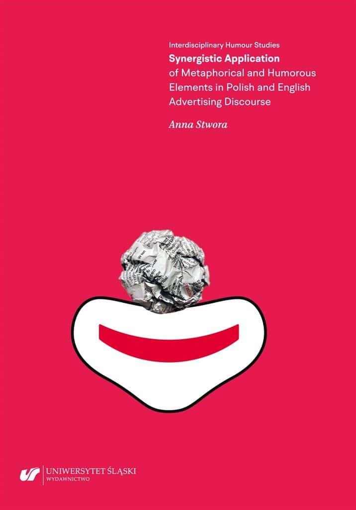 Anna Stwora - Synergistic Application of Metaphor and Humor - discover the secrets of advertising!