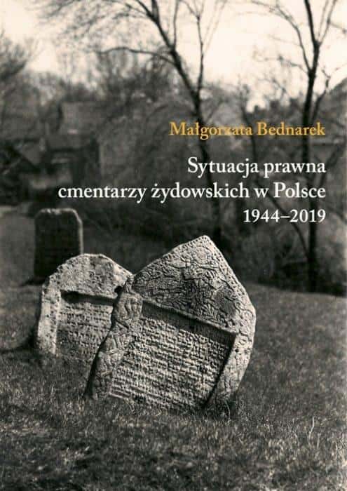 Małgorzata Bednarek - The legal situation of Jewish cemeteries in Poland