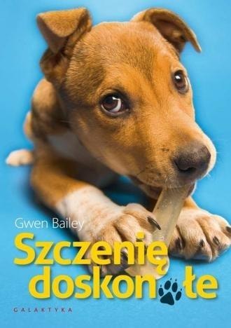 Gwen Bailey - The Perfect Puppy - a guide for every dog owner