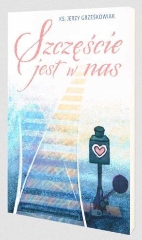 Jerzy Grześkowiak - Happiness is within us - Discover the joy of life!